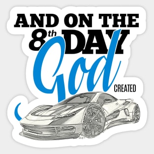 And On The 8th Day - God Created Super Cars Sticker